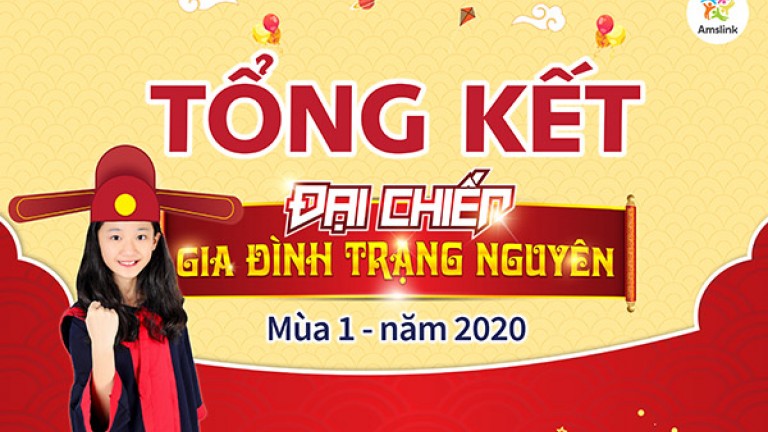TỔNG KẾT CUỘC THI - ĐẠI CHIẾN GIA ĐÌNH TRẠNG NGUYÊN 2020